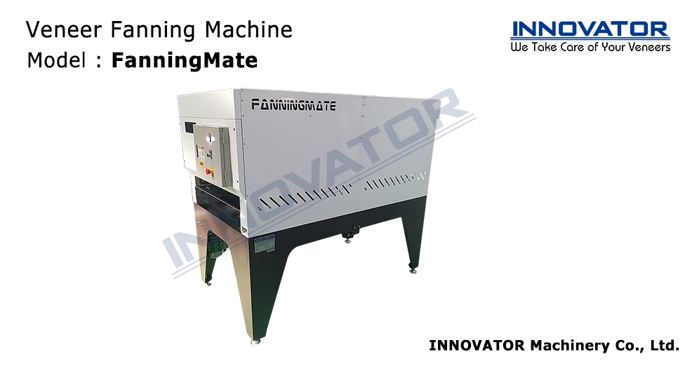 Veneer Fanning Machine - INNOVATOR Machinery