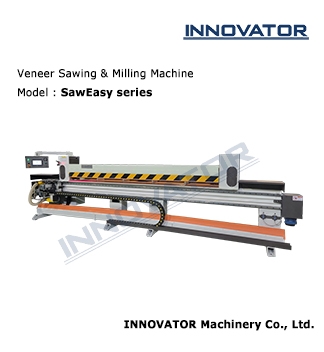 Veneer Sawing & Milling Machine (SawEasy series)